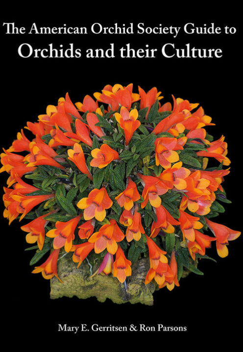 The American Orchid Society Guide to Orchids and Their Culture